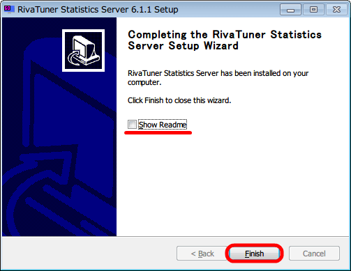 RivaTuner Statistics Server インストール終了、「Show Readme」のチェックボックスを外して、「Finish」ボタンをクリック
